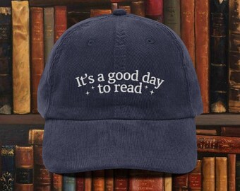 It's A Good Day To Read Embroidered Hat, Corduroy Cotton Hat, Reading Bookish Hat, Literary Gift For Book Lovers, Bookworm Cap Book Club Hat