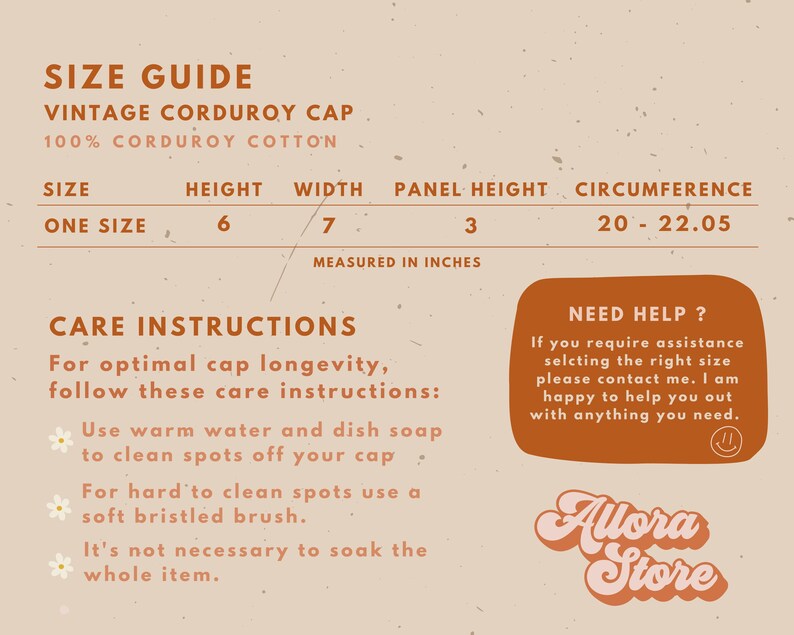 May include: A beige size guide for a vintage corduroy cap. The guide includes measurements in inches: height 6", width 7", panel height 3", and circumference 20-22.05". The guide also includes care instructions and a "Need Help?" section.