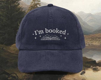 Bookish Embroidered Corduroy Hat, I'm Booked Library Hat, Vintage Literature Fantasy Book Merch Book Lover Gifts Aesthetic Dark Academia Cap