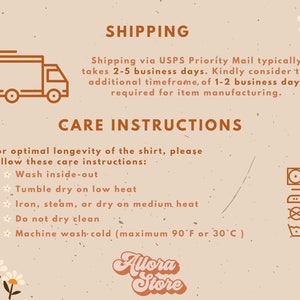 K&ouml;nnte beinhalten: Eine Grafik mit Anweisungen f&uuml;r den Versand und die Pflege eines Shirts. Die Grafik zeigt einen Cartoon-Lieferwagen, eine G&auml;nsebl&uuml;mchen und W&auml;schepflege-Symbole. Der Text lautet "Shipping via USPS Priority Mail typically takes 2-5 business days. Kindly consider the additional timeframe, of 1-2 business days required for item manufacturing." und "CARE INSTRUCTIONS For optimal longevity of the shirt, please follow these care instructions: * Wash inside-out * Tumble dry on low heat * Iron, steam, or dry on medium heat * Do not dry clean * Machine wash cold (maximum 90&deg;F or 30&deg;C)"