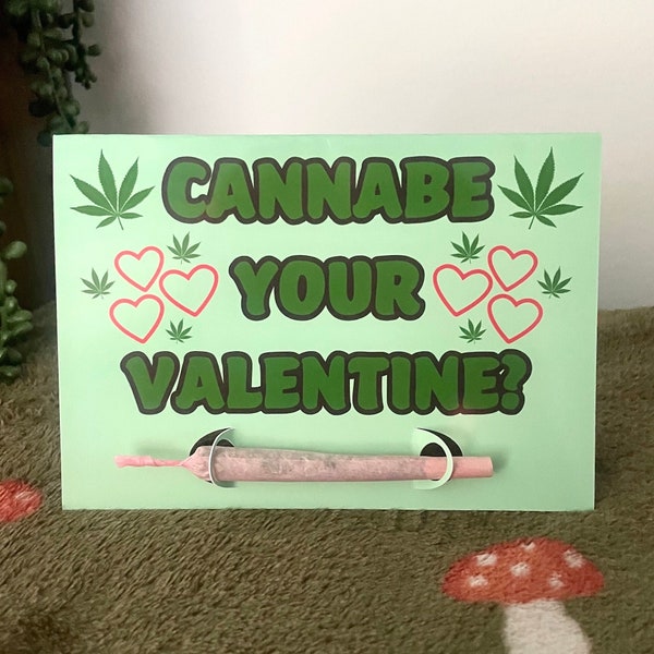 Cannabe Your Valentine, Joint Holder Card, Stoner Valentine’s Day Card, with Joint Holder, Blunt Holder, Stoner Gift