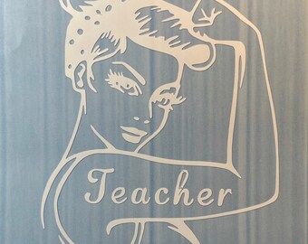 Teacher Rosie The Riveter Vinyl Car Decal Sticker Laptop