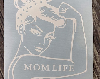 Mom Life Rosie The Riveter White Vinyl Decal New Gift