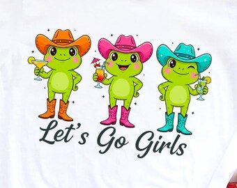 Funny Shirt Design – Cowgirl Frog Sublimation “Let’s Go Girls” – Quirky Country PNG, Western Animal Art, Farmhouse Frog Illustration
