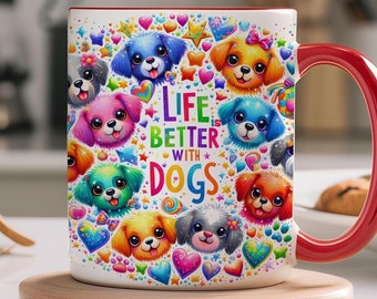 May include: White ceramic coffee mug with a red rim and handle. The mug features a colorful illustration of cartoon dogs with hearts, stars, and candy. The text "Life is Better with Dogs" is printed on the mug.