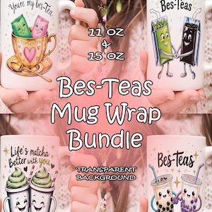 Bes-Teas Mug Wrap Bundle, Bestie Mug Design, Bes Tea Coffee Cup Wrap, 11oz and 15oz Best Friend Sublimation Cup Wrap Bundle