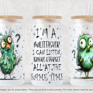 Funny Bird 16oz Libbey Glass Can Sublimation Design, Sarcastic Funny Sublimate Designs, Coffee Libbey Cup Wrap, Can PNG Design Download Only