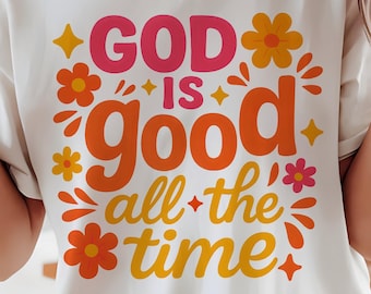 God Is Good All The Time PNG, Preppy Christian Sublimation, Faith-Based Bible Verse Design, Jesus Quote, Digital Download
