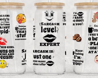 Sarcastic Quotes Libbey Glass Can Tumbler Sublimation Design (PNG Digital Download)