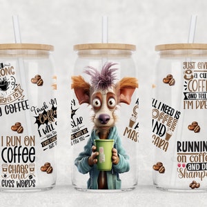 Funny Dog Coffee Quotes 16oz Libbey Glass Sublimation Design (PNG File)