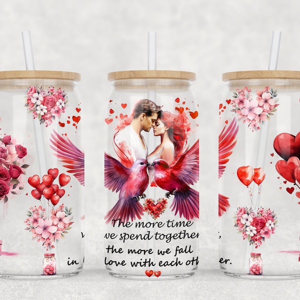 The more time we spend together 16 oz Libbey Glass Can Tumbler Design, Valentines Day Glass Can Wrap, Valentines PNG File Digital Download