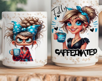 Funny Coffee Mug Wrap: Sarcastic Coffee Lover PNG (Digital Download)