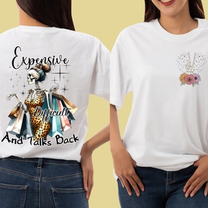 Expensive Difficult And Talks Back Mom Skeleton PNG, Funny Saying Png, Front And Back PNG, Retro Trendy Sublimation Shirt Design Download