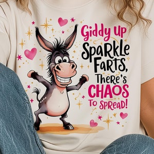 Giddy Up Sparkle Farts PNG, Funny Donkey Saying Shirt, Crazy Donkey Sublimation PNG, Adult Sublimation PNG File Digital Download Only