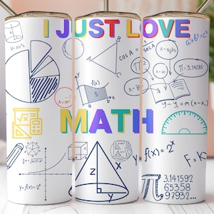 Kubek I Just Love Math PNG, 20oz Skinny Sublimacja Design, Prosty/Zwężający się kubek, Prezent dla nauczyciela matematyki, PNG Plik do pobrania cyfrowego