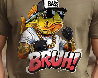 Bruh Bass Fischen PNG, lustiges Fischen Sublimationsdesign, humorvolle Fischer T-Shirt Grafik, digitaler Download Geschenk für Papa
