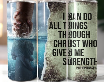 I Can Do All Things Through Christ - Sublimation Design, Jesus hand 20oz Skinny Tumbler Wrap , Religious Tumbler PNG Digital Download