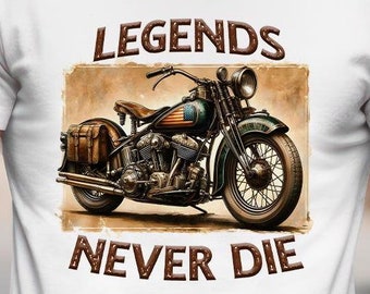 Legends Never Die Motorcycle Png Sublimation Design, Motorcycle Chopper Clip art, Mug & T shirt PNG Design Download, Biker Clipart