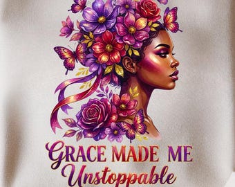 Black Women PNG Sublimation Design, Grace Made Me Unstoppable PNG, Inspirational Women Of The Bible, Black Girl Magic Shirt Print