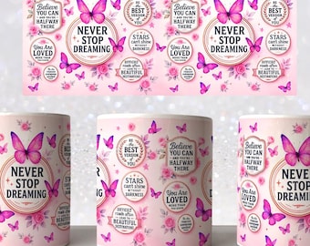 Inspirational Butterfly Mug Wrap PNG, 11oz 15oz Pink Coffee Cup Design, Positive Motivational Mental Health Mug Sublimation Digital Download