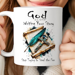 God Is Still Writing Your Story Mug Wrap, 11oz & 15oz Christian Mug PNG, Bible Verse Sublimation, Religious Mug Template Digital Download