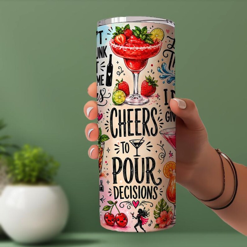 Cheers to Pour Decisions 20oz Skinny Tumbler Wrap, Cocktail Alcohol PNG, Funny Drinking Sublimation Design, Cup Wrap, Digital Download