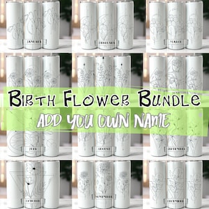 Floral Birth Month Tumbler Wrap Bundle, 12 Designs, 20 oz Skinny Tumbler Sublimation Straight, Customize Add Your Own Name Birth Flower PNGs