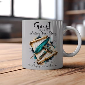 God Is Still Writing Your Story Mug Wrap, 11oz & 15oz Christian Mug PNG, Bible Verse Sublimation, Religious Mug Template Digital Download