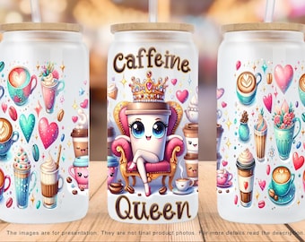 Funny Coffee Cup, Caffeine Queen 16 oz Libbey Glass Can Wrap, Coffee Glass Tumbler Wrap, Coffee Funny Coffee Libbey Cup PNG Digital Download