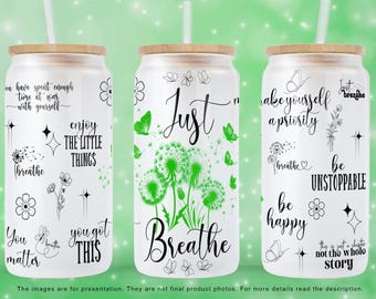 Just Breathe Butterflies Glass Can PNG, Motivational 16oz Glass Tumbler Wrap, Dandelion Clear Glass PNG Sublimation Designs Digital Download