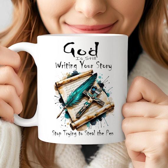 God Is Still Writing Your Story Mug Wrap, 11oz & 15oz Christian Mug PNG, Bible Verse Sublimation, Religious Mug Template Digital Download