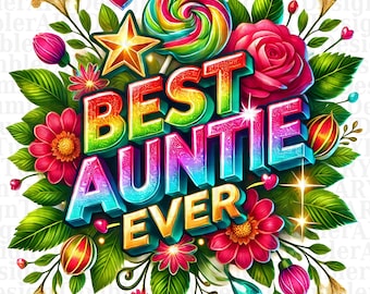 Best Auntie Ever PNG, Aunt Love PNG, BAE Sublimation Design, Mother's Day Gift, Glam Glitter Print Auntie Sublimate Design Digital Download