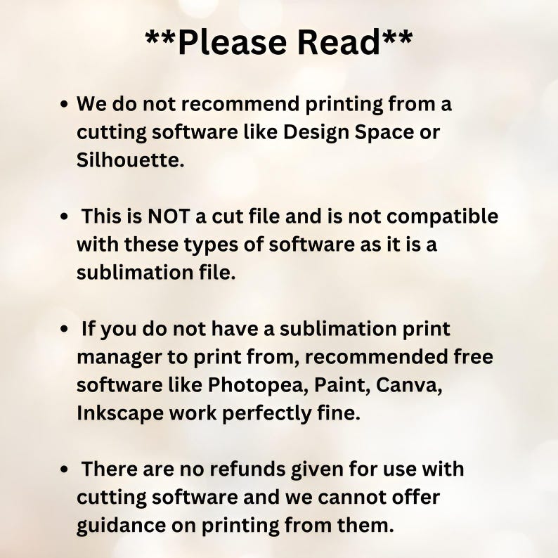 K&ouml;nnte beinhalten: Wei&szlig;er Hintergrund mit dem Text "**Please Read**" und Aufz&auml;hlungspunkten. Der Text r&auml;t von der Verwendung von Schneidesoftware wie Design Space oder Silhouette zum Drucken ab. Er erw&auml;hnt auch, dass die Datei eine Sublimationsdatei ist und empfiehlt kostenlose Software wie Photopea, Paint, Canva und Inkscape.