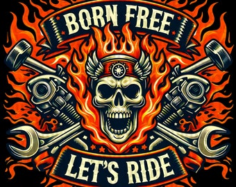 Born Free Let's Ride Shirt Sublimation Design, Hell Rider Png, Flaming Bike Design, Biker Shirt, Rider Skull PNG, PNG Digital Download Only