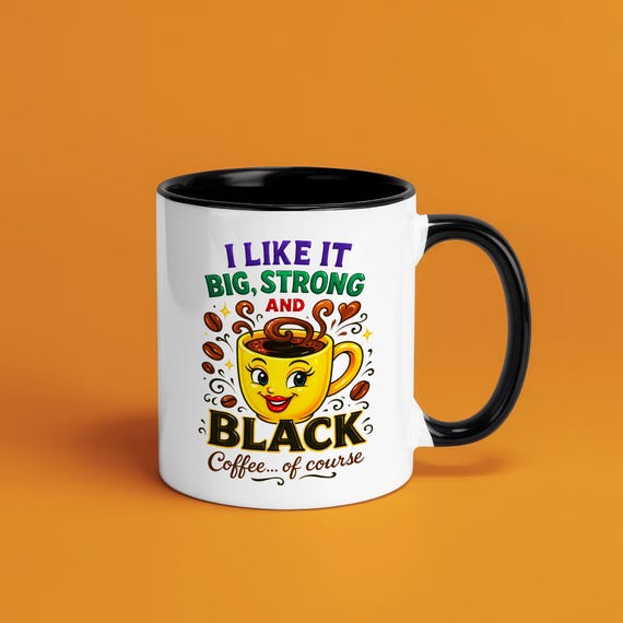 Funny Coffee Mug Wrap PNG, 11oz 15oz I Like It Big Strong and Black Coffee  Cup Sarcastic Sublimation Design, Caffeine Humor Digital Download - Etsy