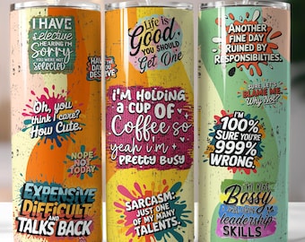 Sarcastic Tumbler Wrap PNG, Funny Snarky 20oz Skinny Sublimation, Humorous Tumbler Design, Instant Digital Download