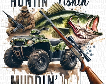 Huntin Fishin Muddin PNG: Outdoor Sublimation Design (Digital Download)