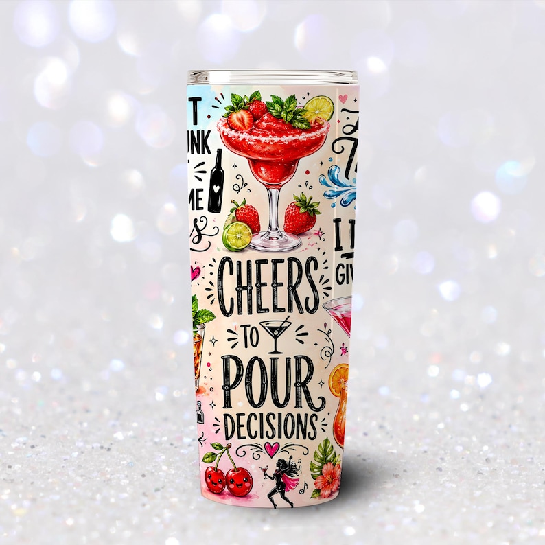 Cheers to Pour Decisions 20oz Skinny Tumbler Wrap, Cocktail Alcohol PNG, Funny Drinking Sublimation Design, Cup Wrap, Digital Download