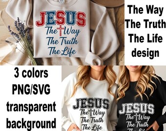 Jesus PNG, The Way The Truth The Life Distressed Sublimation, Christian Varsity Football Jersey PNG, Bible Verse, Faith Worship Print File