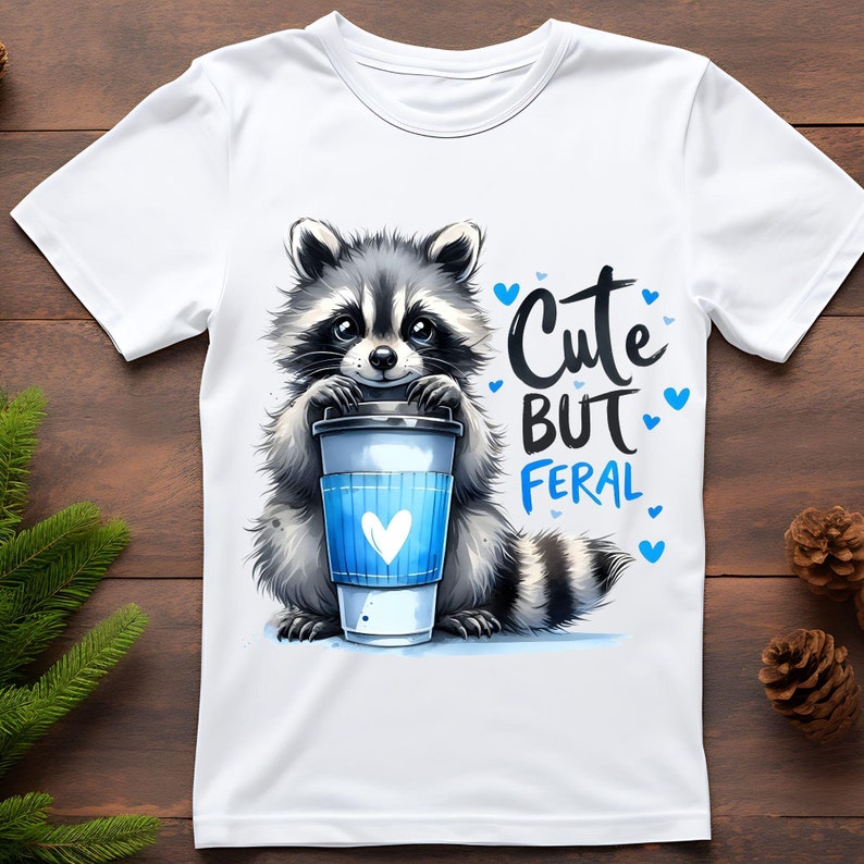 Funny Racoon Shirt 'Cute But Feral' PNG Sublimation Design, Funny Sarcastic Snarky Png Funny Raccoon Adult Humor, Funny Sarcastic Quote Png
