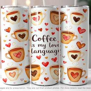 Coffee Love Language Tumbler Wrap: 20oz Skinny Tumbler PNG (Digital Download)