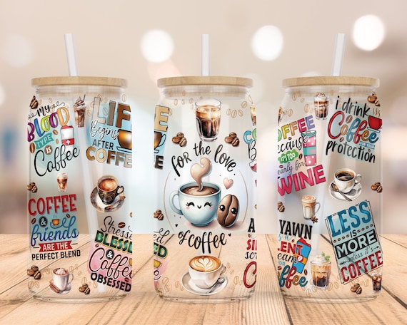 Funny Coffee Quotes 16oz Libbey Glass Can Tumbler Sublimation Design, Funny  Sublimate Designs, Coffee Libbey Cup, Can Tumbler Design PNG - Etsy Israel