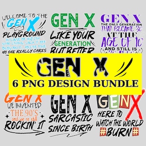 GEN X Humor PNG Bundle, Generation X Tumbler Sublimation, Gen X Png file Digital Download Only, Dad Shirt Gift, Funny Gen X DIY projects