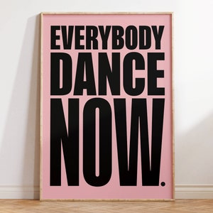 Stampa testo Everybody Dance Now / C+C Music Factory / Arte indie rock senza cornice / Poster concerto / Poster tipografico / Poster testo / Regalo