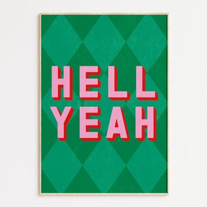 May include: A green and white chequered background with the text "HELL YEAH" in pink and red letters.