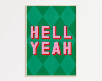 May include: A green and white checkered background with the text "HELL YEAH" in pink and red letters.