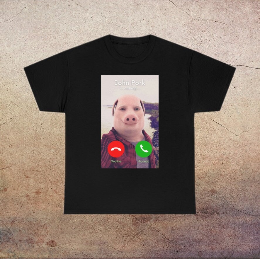 John Pork Is Calling Shirt