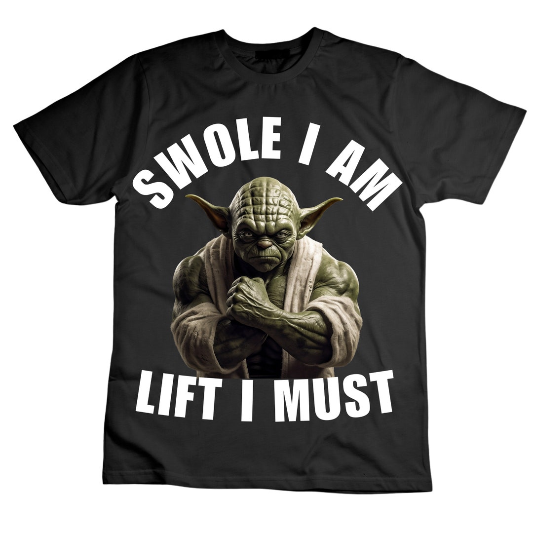 Muscular Yoda Gym Tshirt Swole I Am Lift I Must Star Wars Etsy UK