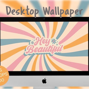 May include: A computer screen displaying a retro-style desktop wallpaper with a swirling pattern of orange, pink, and blue stripes. The text "Hey Beautiful" is in a pink, white, and blue font with a flower graphic on either side. The text "Fits Laptops Too" is in a circle on the bottom left corner of the screen.
