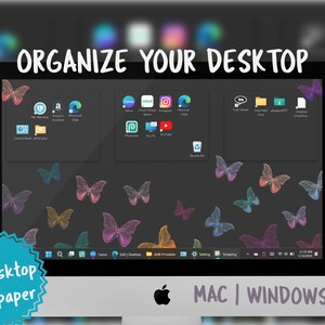 May include: A computer screen displaying a desktop with a dark background and a pattern of colorful butterflies. The desktop is organized with folders and icons for various applications, including Canva, Photoshop, and Microsoft Edge. The text "Organize Your Desktop" is displayed at the top of the screen. The computer is labeled "MAC | WINDOWS" at the bottom.